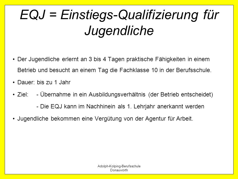 EQJ = Einstiegs-Qualifizierung für Jugendliche