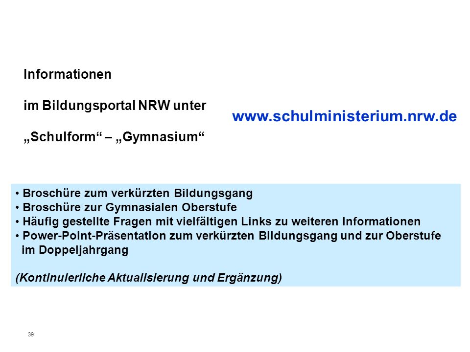 Informationen im Bildungsportal NRW unter „Schulform – „Gymnasium