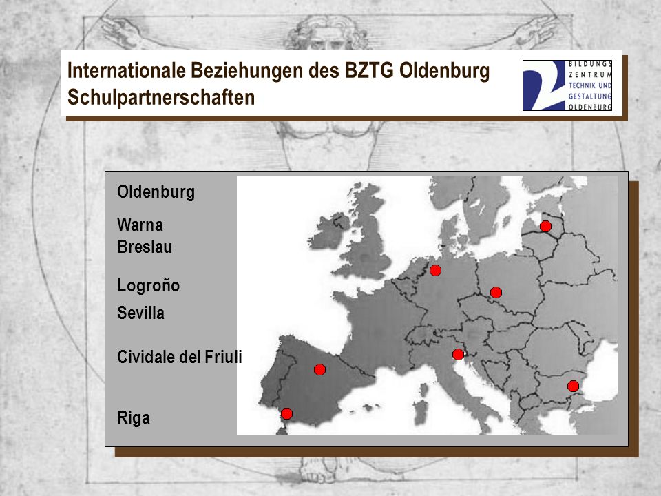 Internationale Beziehungen des BZTG Oldenburg Schulpartnerschaften