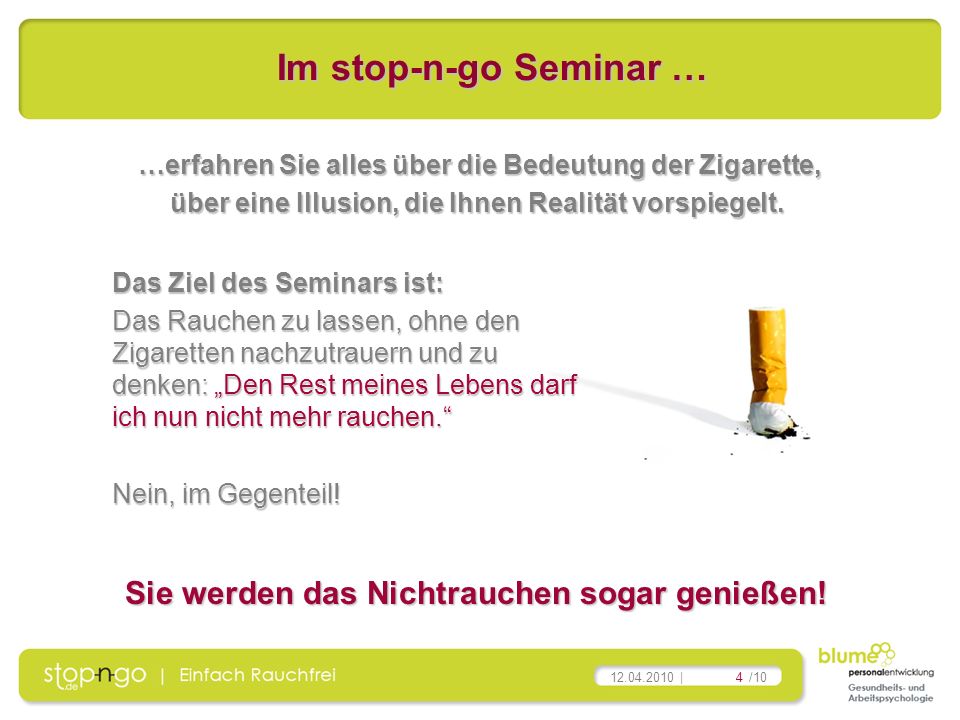 Im stop-n-go Seminar … Sie werden das Nichtrauchen sogar genießen!