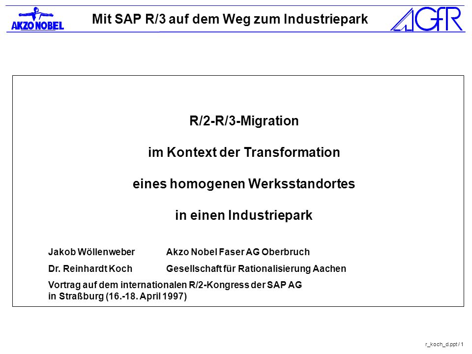 R/2-R/3-Migration im Kontext der Transformation eines homogenen Werksstandortes in einen Industriepark