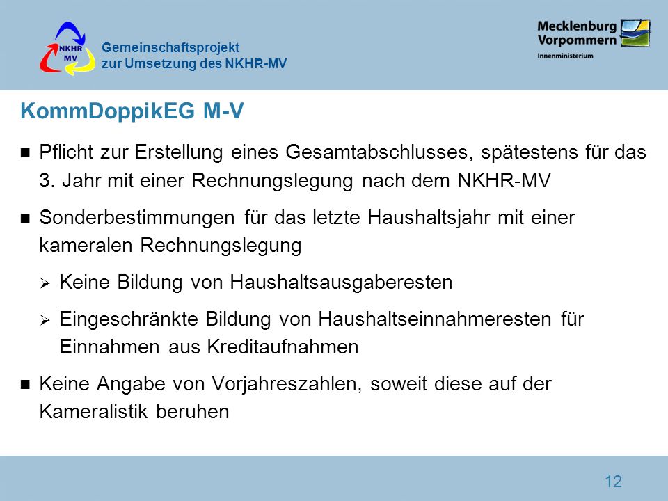KommDoppikEG M-V Pflicht zur Erstellung eines Gesamtabschlusses, spätestens für das 3. Jahr mit einer Rechnungslegung nach dem NKHR-MV.