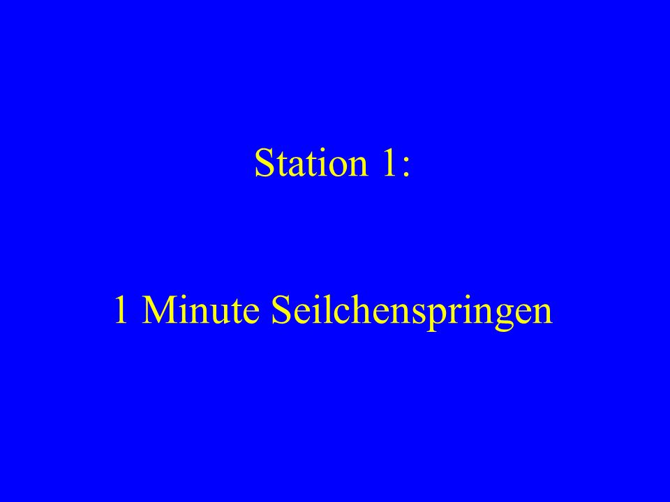 Station 1: 1 Minute Seilchenspringen