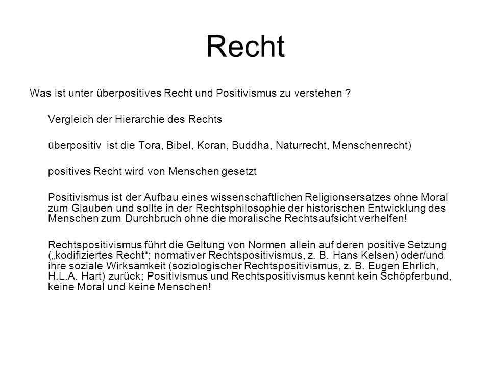 Recht Was ist unter überpositives Recht und Positivismus zu verstehen Vergleich der Hierarchie des Rechts.