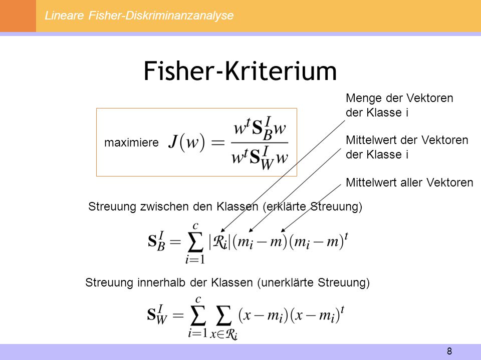 Fisher-Kriterium Lineare Fisher-Diskriminanzanalyse