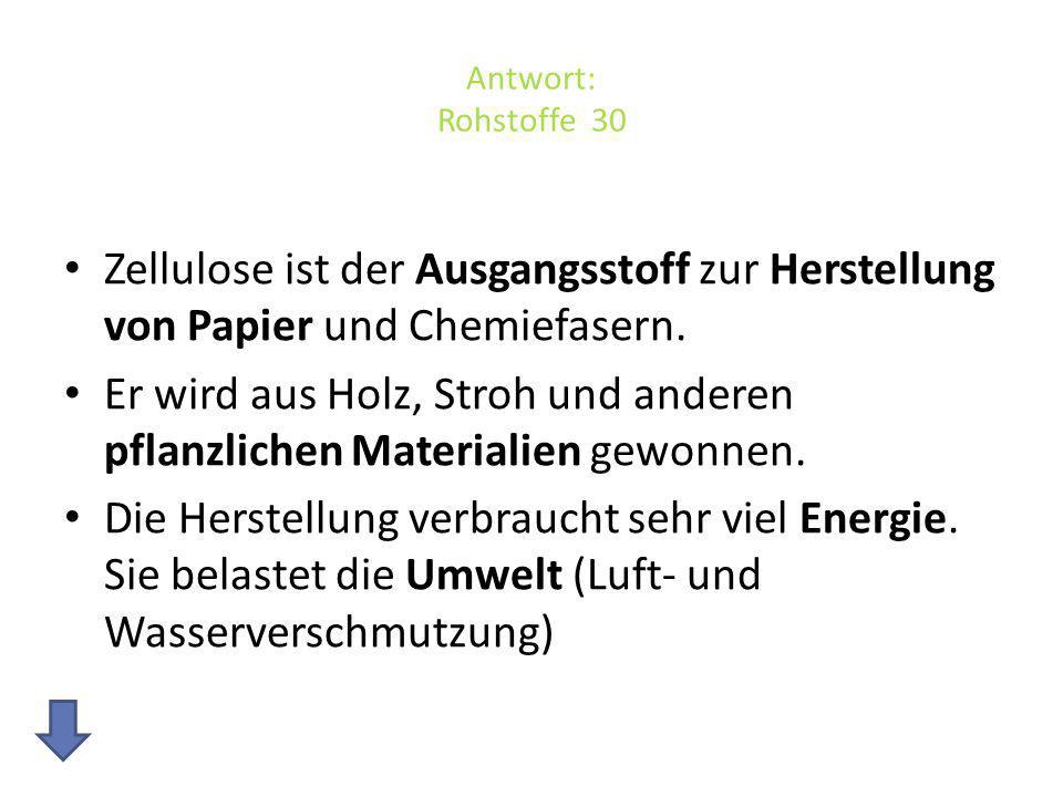 Er wird aus Holz, Stroh und anderen pflanzlichen Materialien gewonnen.