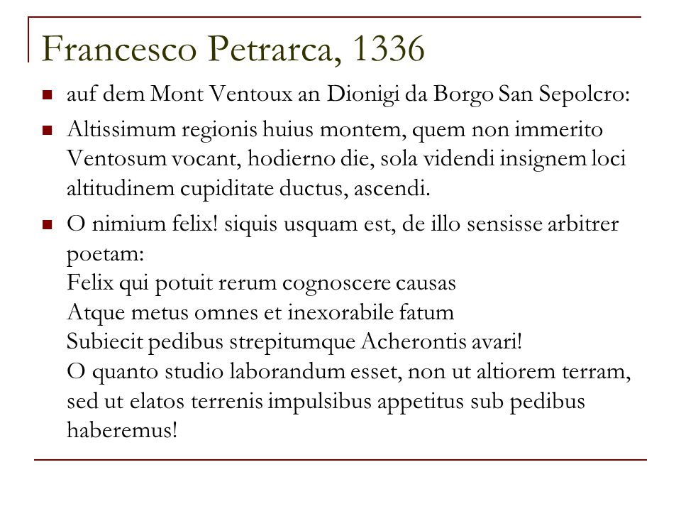 Francesco Petrarca, 1336 auf dem Mont Ventoux an Dionigi da Borgo San Sepolcro: