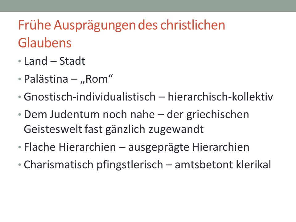 Frühe Ausprägungen des christlichen Glaubens