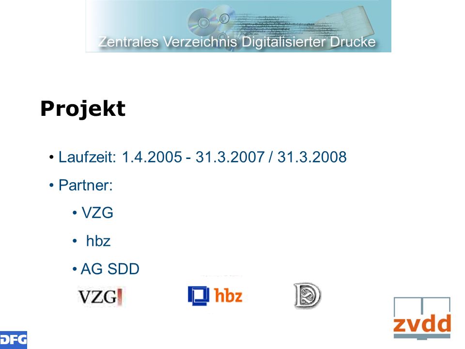 Projekt Laufzeit: / Partner: VZG hbz