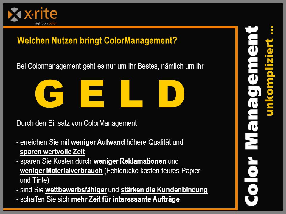 G E L D Welchen Nutzen bringt ColorManagement