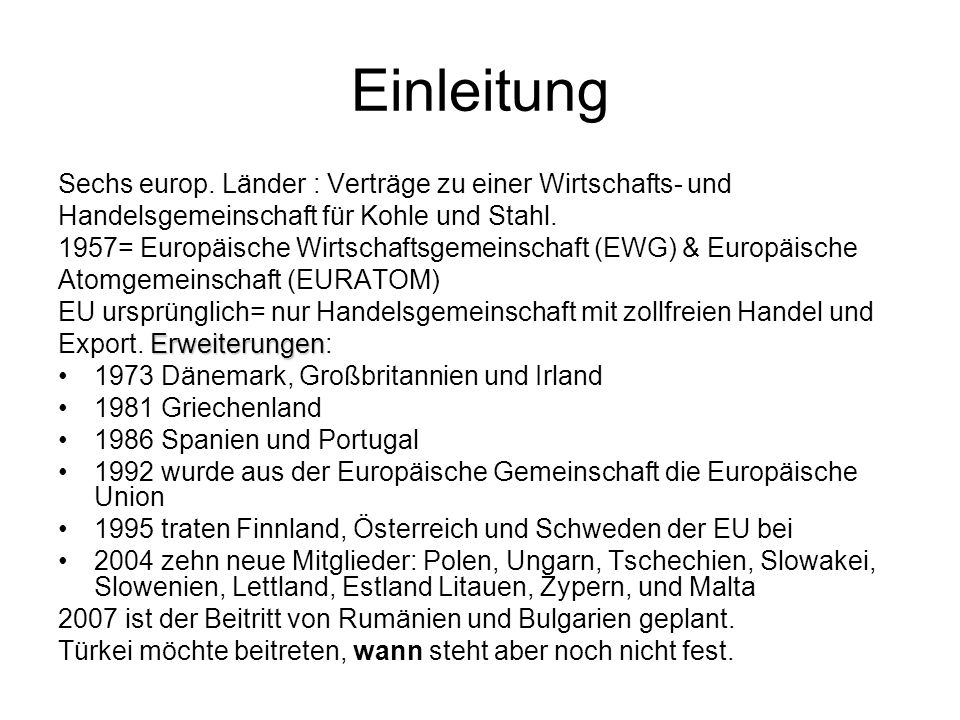Einleitung Sechs europ. Länder : Verträge zu einer Wirtschafts- und