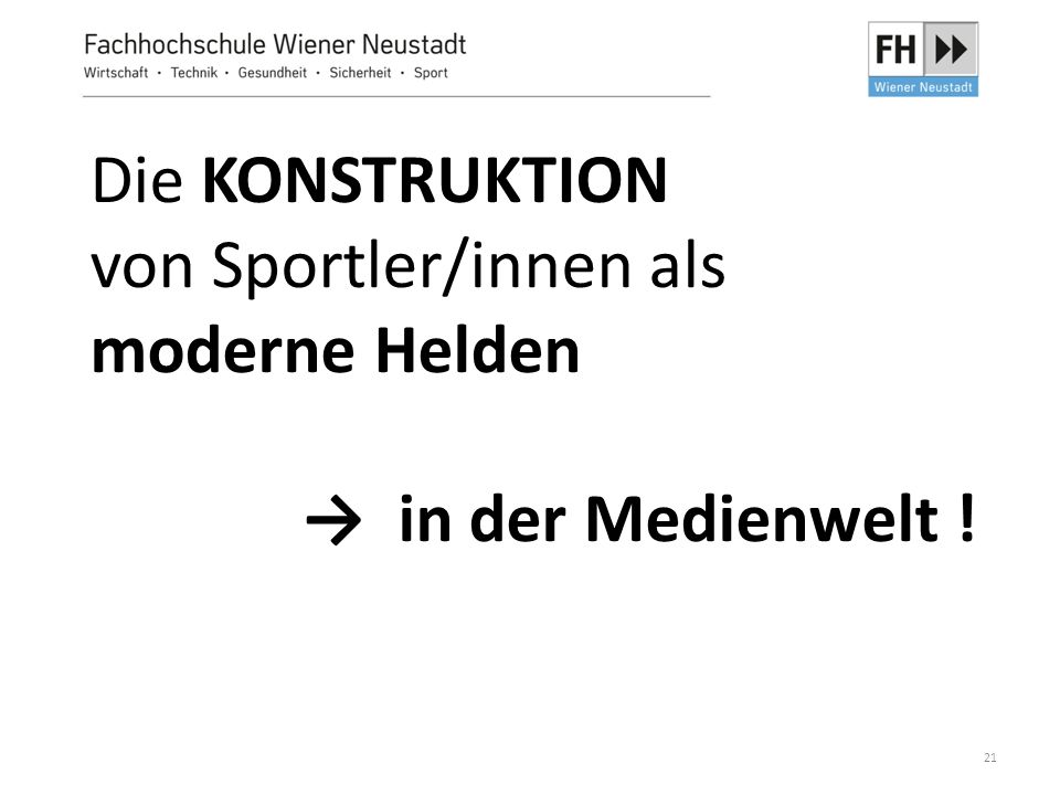 Die KONSTRUKTION von Sportler/innen als moderne Helden → in der Medienwelt !