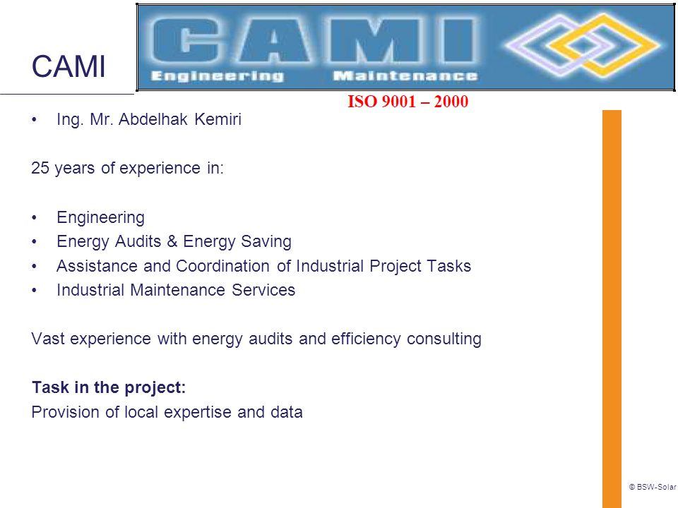 CAMI Ing. Mr. Abdelhak Kemiri 25 years of experience in: Engineering
