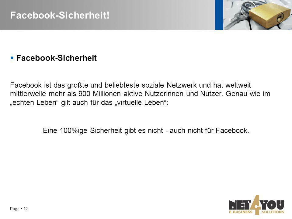 Eine 100%ige Sicherheit gibt es nicht - auch nicht für Facebook.