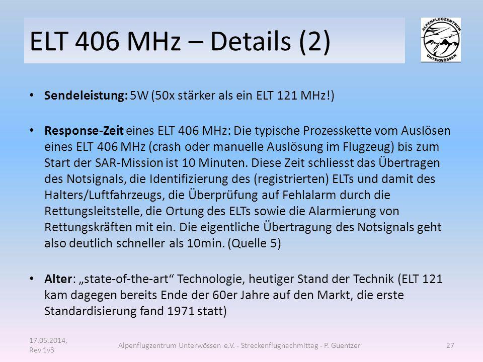 ELT 406 MHz – Details (2) Sendeleistung: 5W (50x stärker als ein ELT 121 MHz!)