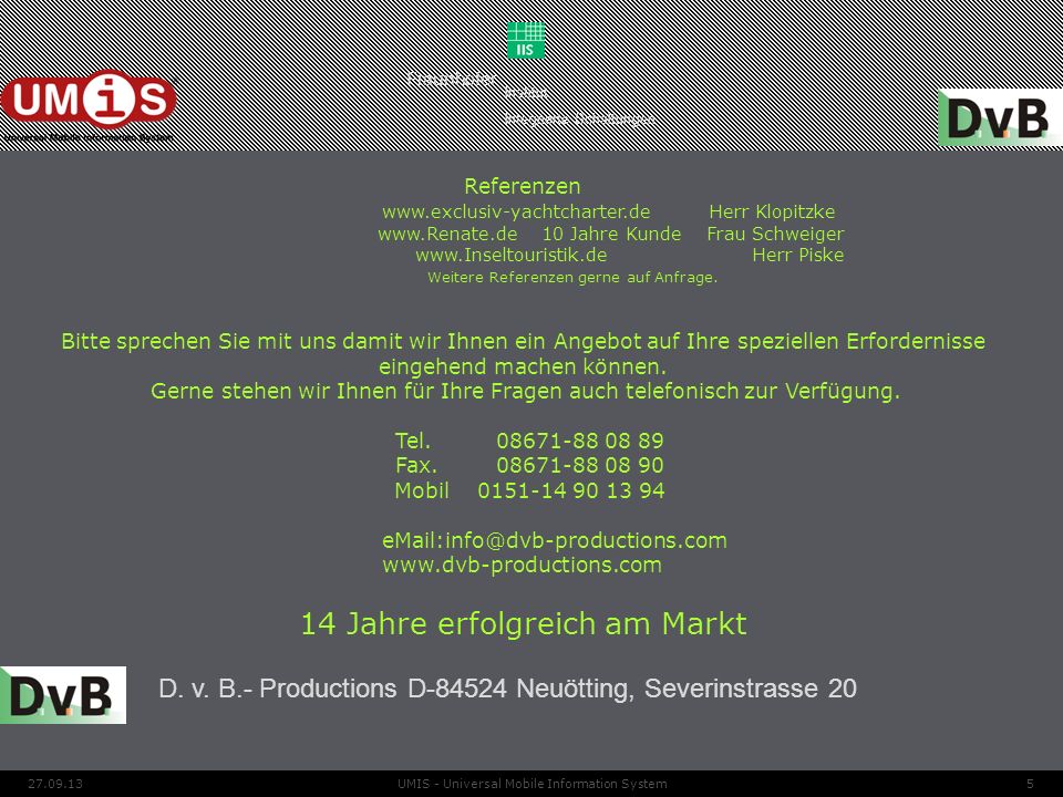 D. v. B.- Productions D Neuötting, Severinstrasse 20
