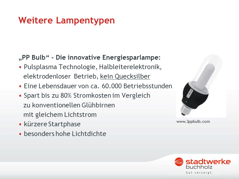 Weitere Lampentypen „PP Bulb - Die innovative Energiesparlampe:
