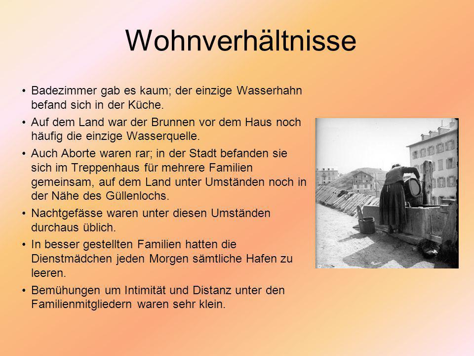 Wohnverhältnisse Badezimmer gab es kaum; der einzige Wasserhahn befand sich in der Küche.