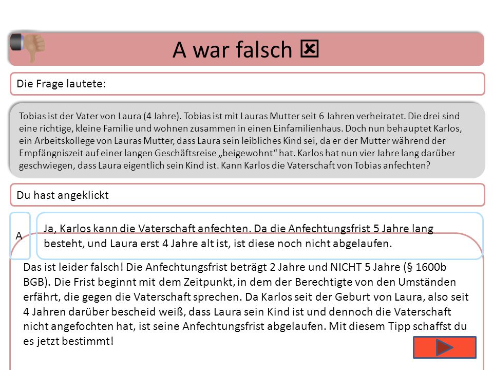 A war falsch  Die Frage lautete: Du hast angeklickt