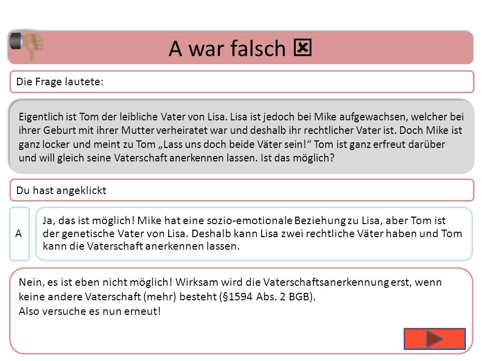 A war falsch  Die Frage lautete: Du hast angeklickt