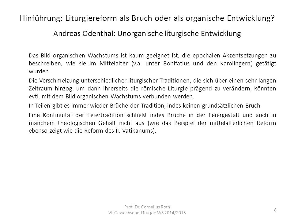 Hinführung: Liturgiereform als Bruch oder als organische Entwicklung