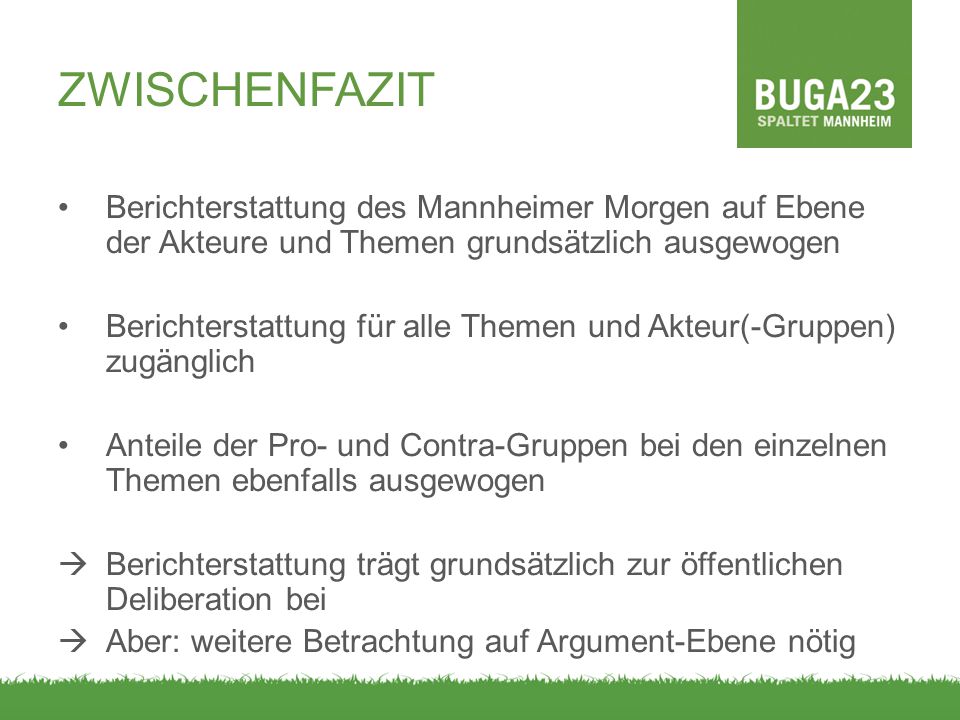 ZWISCHENFAZIT Berichterstattung des Mannheimer Morgen auf Ebene der Akteure und Themen grundsätzlich ausgewogen.