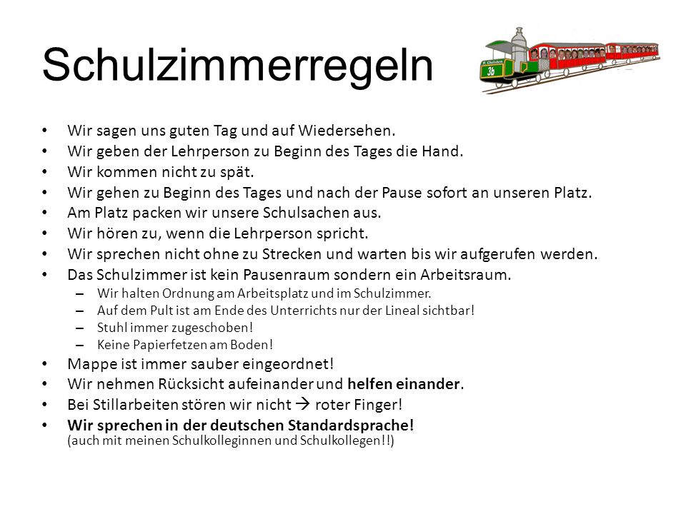 Schulzimmerregeln Wir sagen uns guten Tag und auf Wiedersehen.