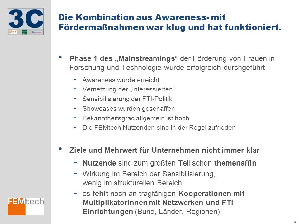 Die Kombination aus Awareness- mit Fördermaßnahmen war klug und hat funktioniert.