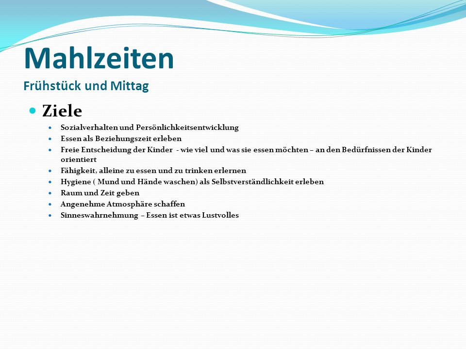 Mahlzeiten Frühstück und Mittag