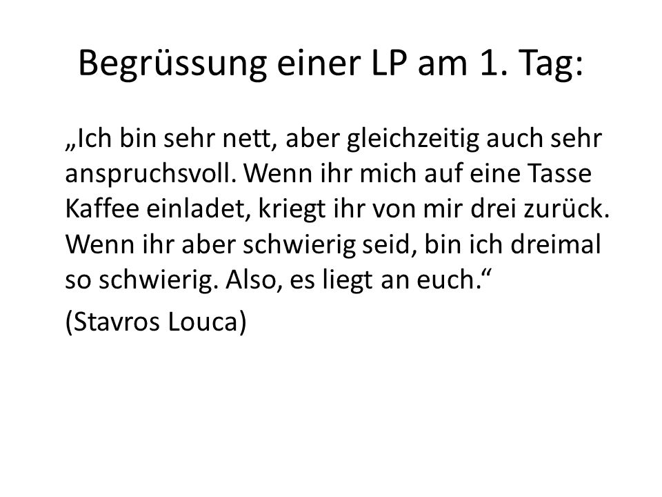Begrüssung einer LP am 1. Tag: