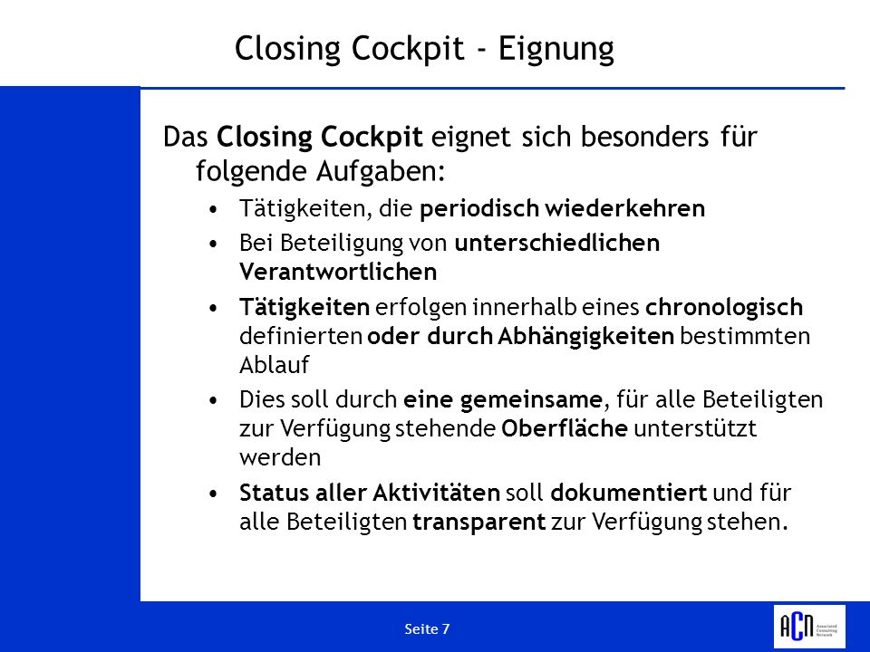 Closing Cockpit - Eignung