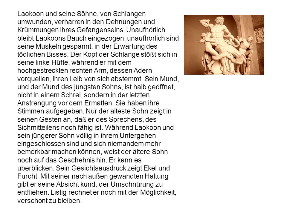 Laokoon und seine Söhne, von Schlangen umwunden, verharren in den Dehnungen und Krümmungen ihres Gefangenseins.