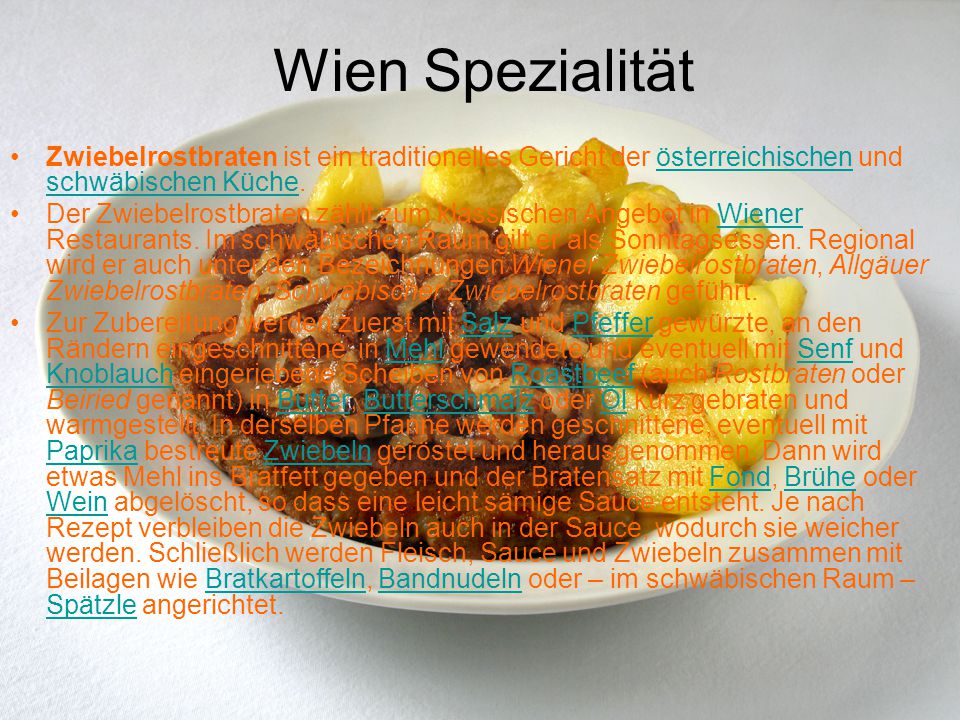 Wien Spezialität Zwiebelrostbraten ist ein traditionelles Gericht der österreichischen und schwäbischen Küche.