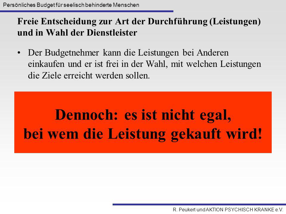 Dennoch: es ist nicht egal, bei wem die Leistung gekauft wird!
