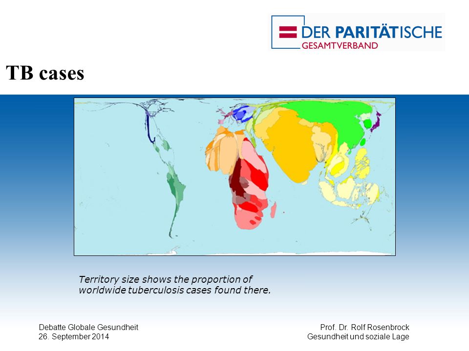 TB cases Territory size shows the proportion of worldwide tuberculosis cases found there. Debatte Globale Gesundheit.