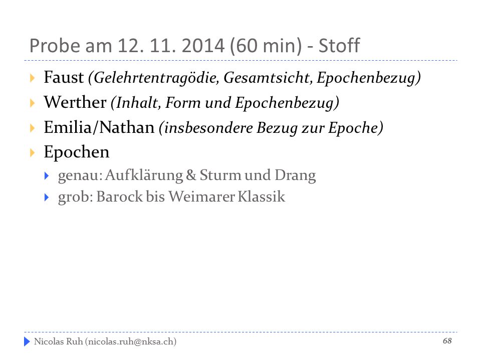Probe am (60 min) - Stoff Faust (Gelehrtentragödie, Gesamtsicht, Epochenbezug) Werther (Inhalt, Form und Epochenbezug)