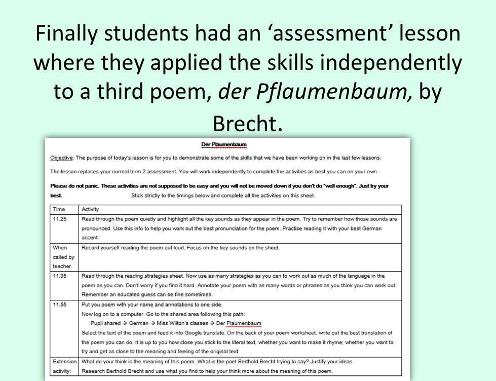 Finally students had an ‘assessment’ lesson where they applied the skills independently to a third poem, der Pflaumenbaum, by Brecht.