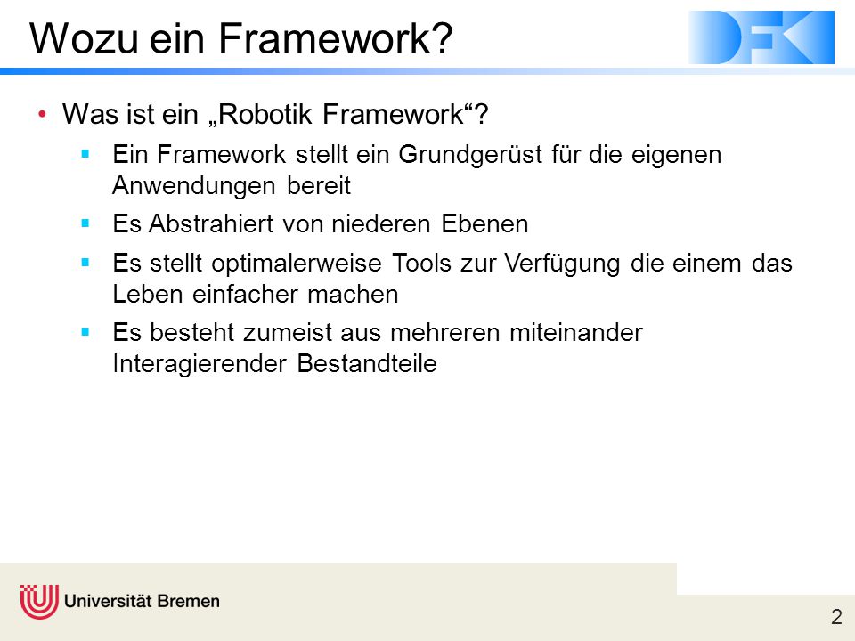 Wozu ein Framework Was ist ein „Robotik Framework