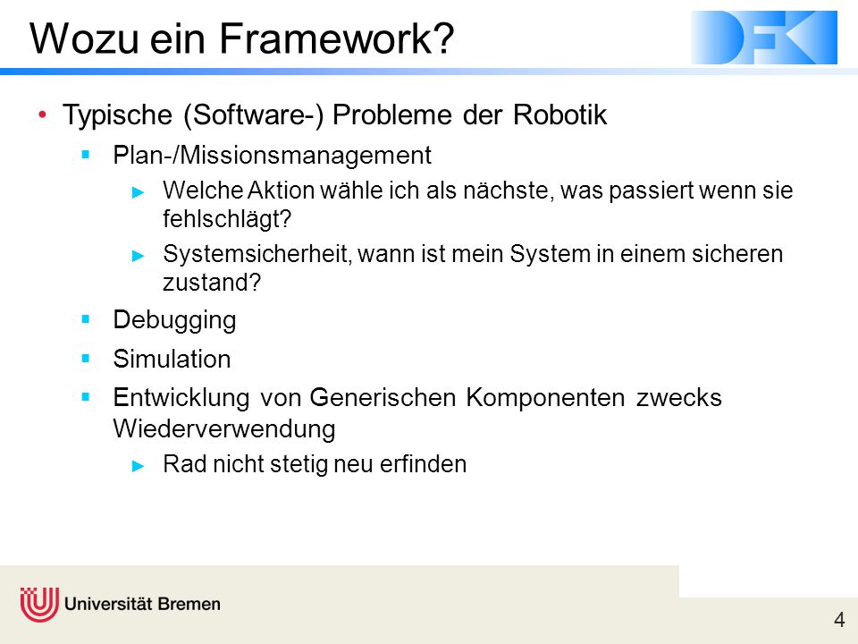 Wozu ein Framework Typische (Software-) Probleme der Robotik