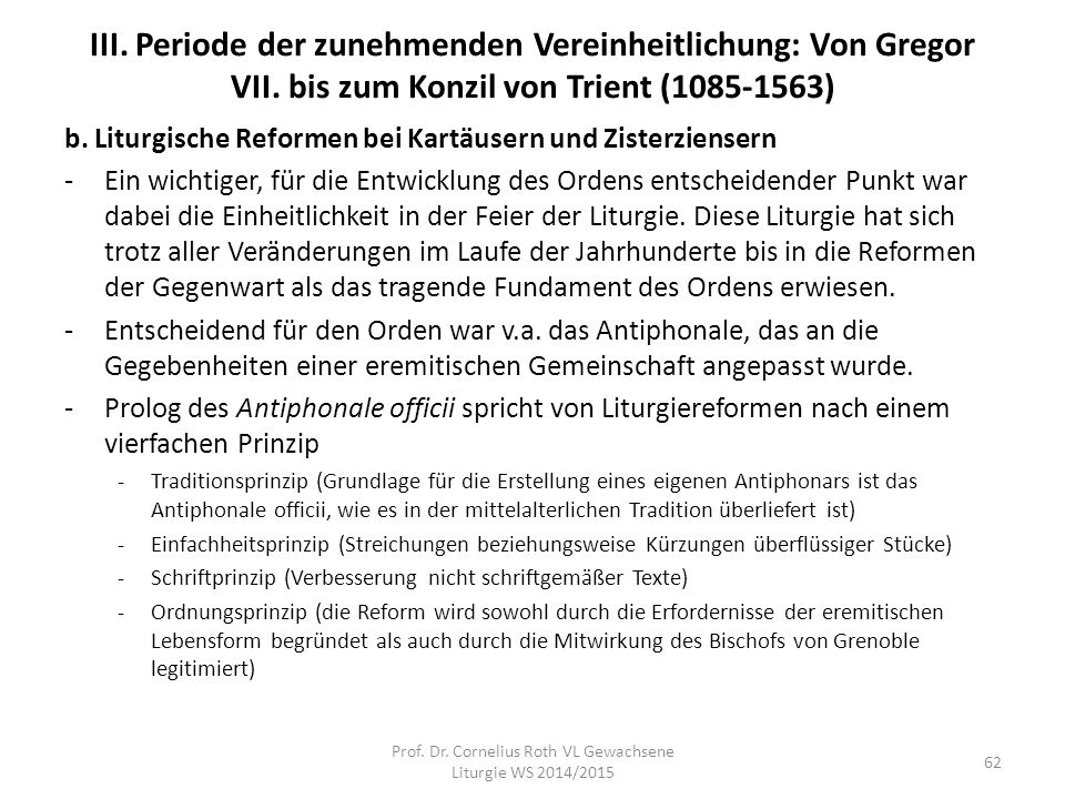 Prof. Dr. Cornelius Roth VL Gewachsene Liturgie WS 2014/2015