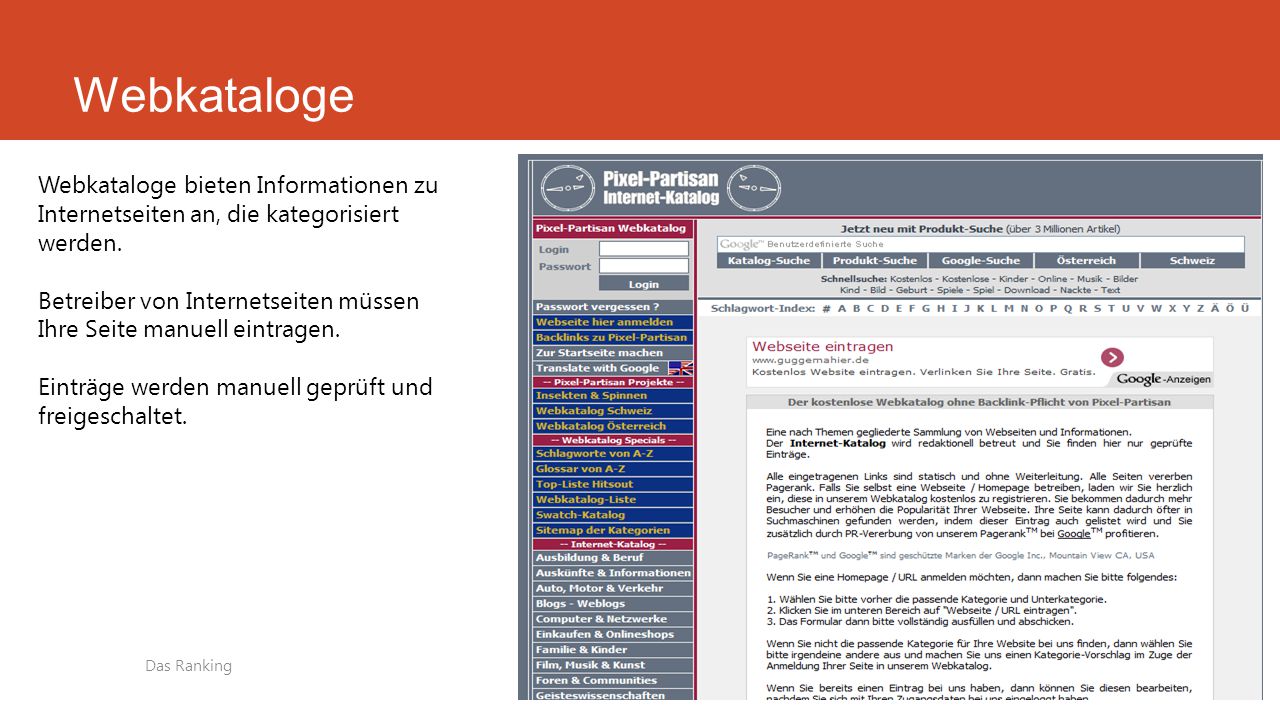 Webkataloge Webkataloge bieten Informationen zu Internetseiten an, die kategorisiert werden.