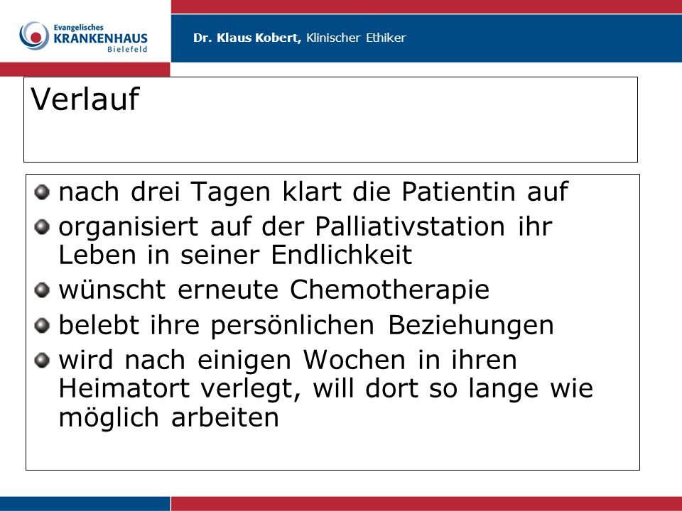 Verlauf nach drei Tagen klart die Patientin auf