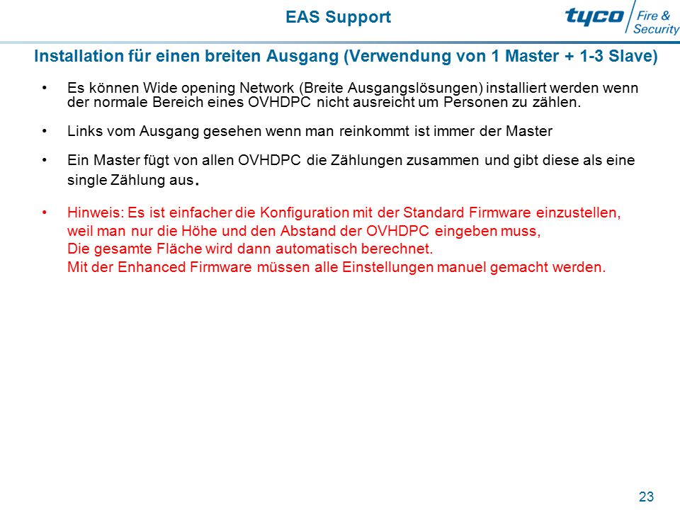 Installation für einen breiten Ausgang (Verwendung von 1 Master Slave)