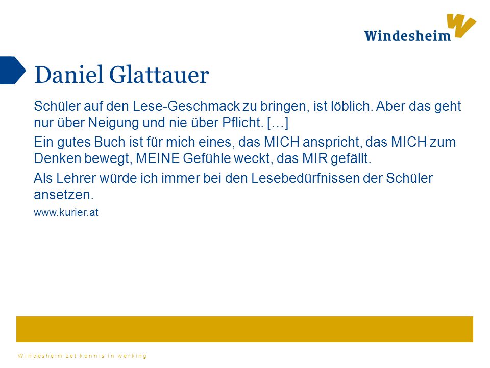 Daniel Glattauer Schüler auf den Lese-Geschmack zu bringen, ist löblich. Aber das geht nur über Neigung und nie über Pflicht. […]