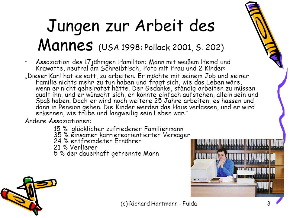 Jungen zur Arbeit des Mannes (USA 1998: Pollack 2001, S. 202)