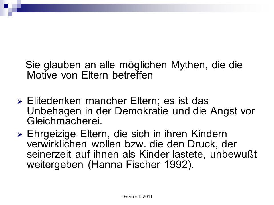 Sie glauben an alle möglichen Mythen, die die Motive von Eltern betreffen