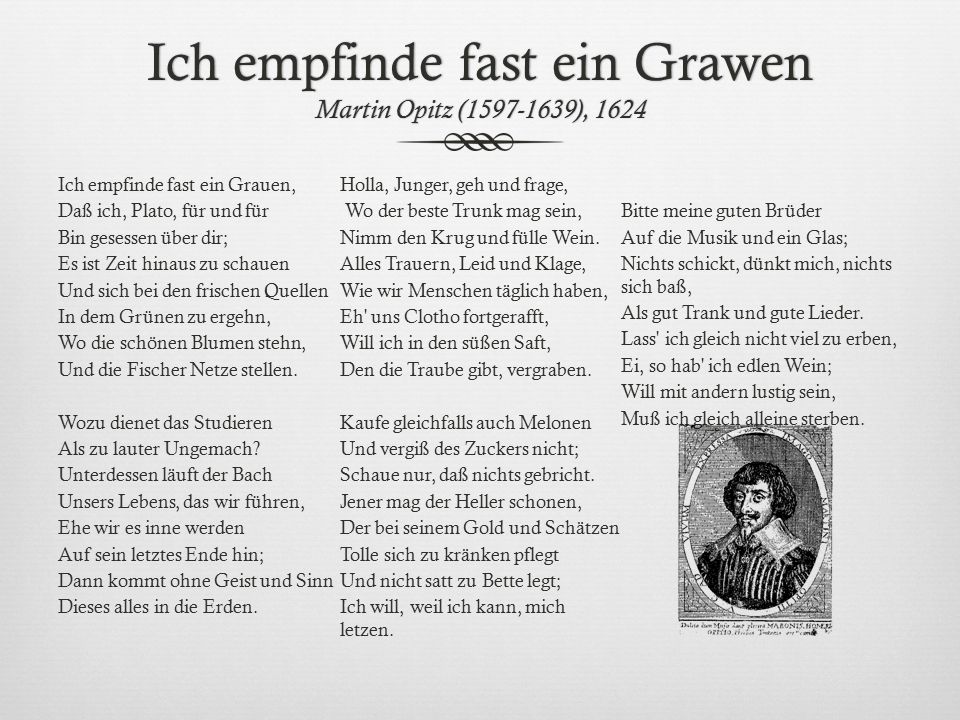Ich empfinde fast ein Grawen Martin Opitz ( ), 1624