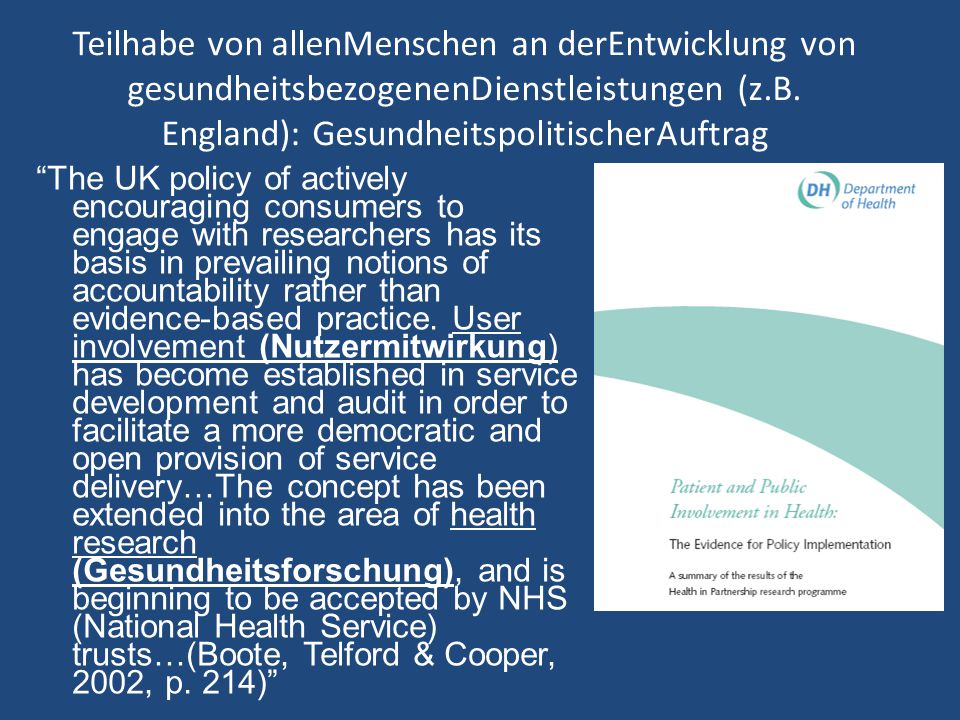 Teilhabe von allenMenschen an derEntwicklung von gesundheitsbezogenenDienstleistungen (z.B. England): GesundheitspolitischerAuftrag