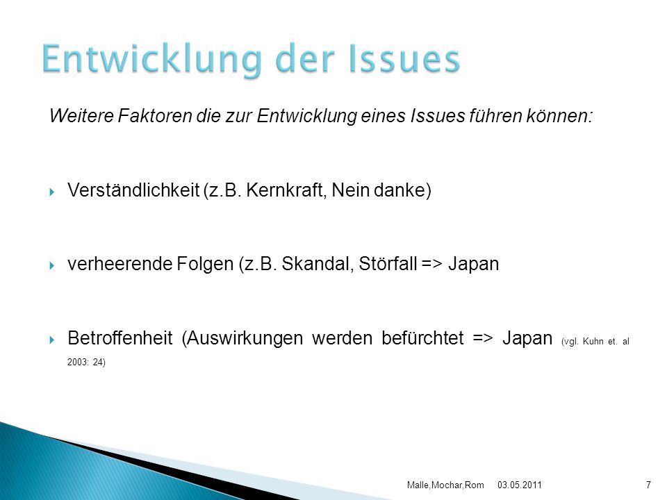 Weitere Faktoren die zur Entwicklung eines Issues führen können: