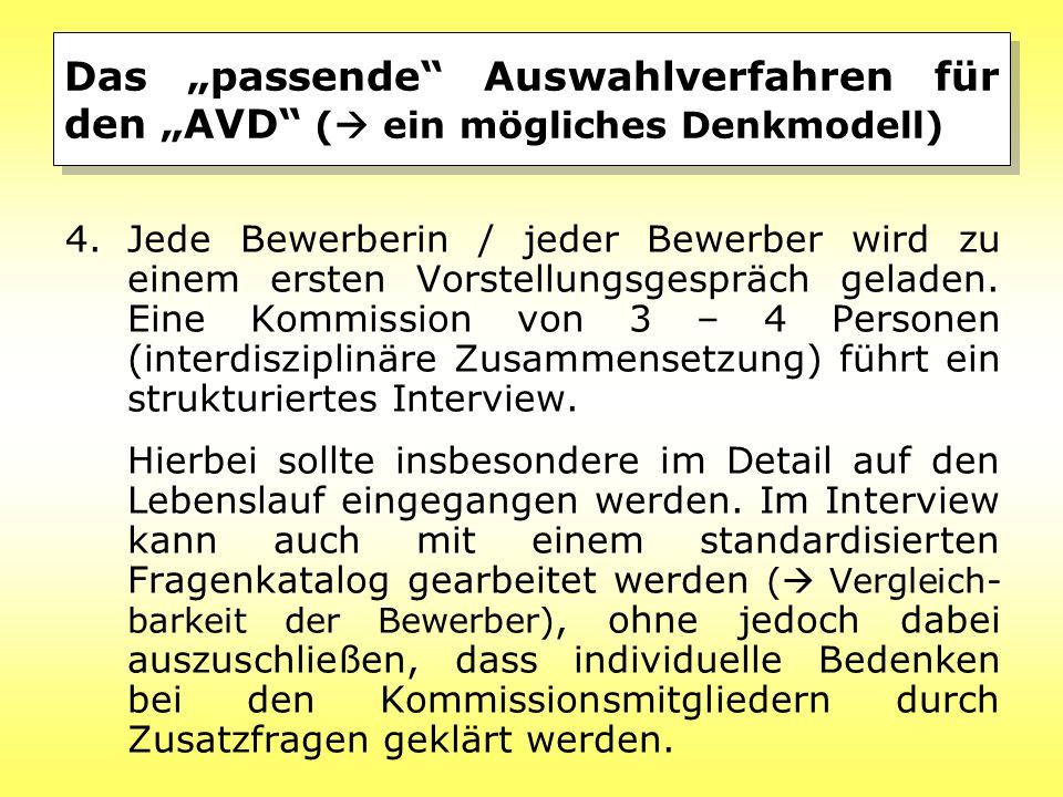 Das „passende Auswahlverfahren für den „AVD ( ein mögliches Denkmodell)